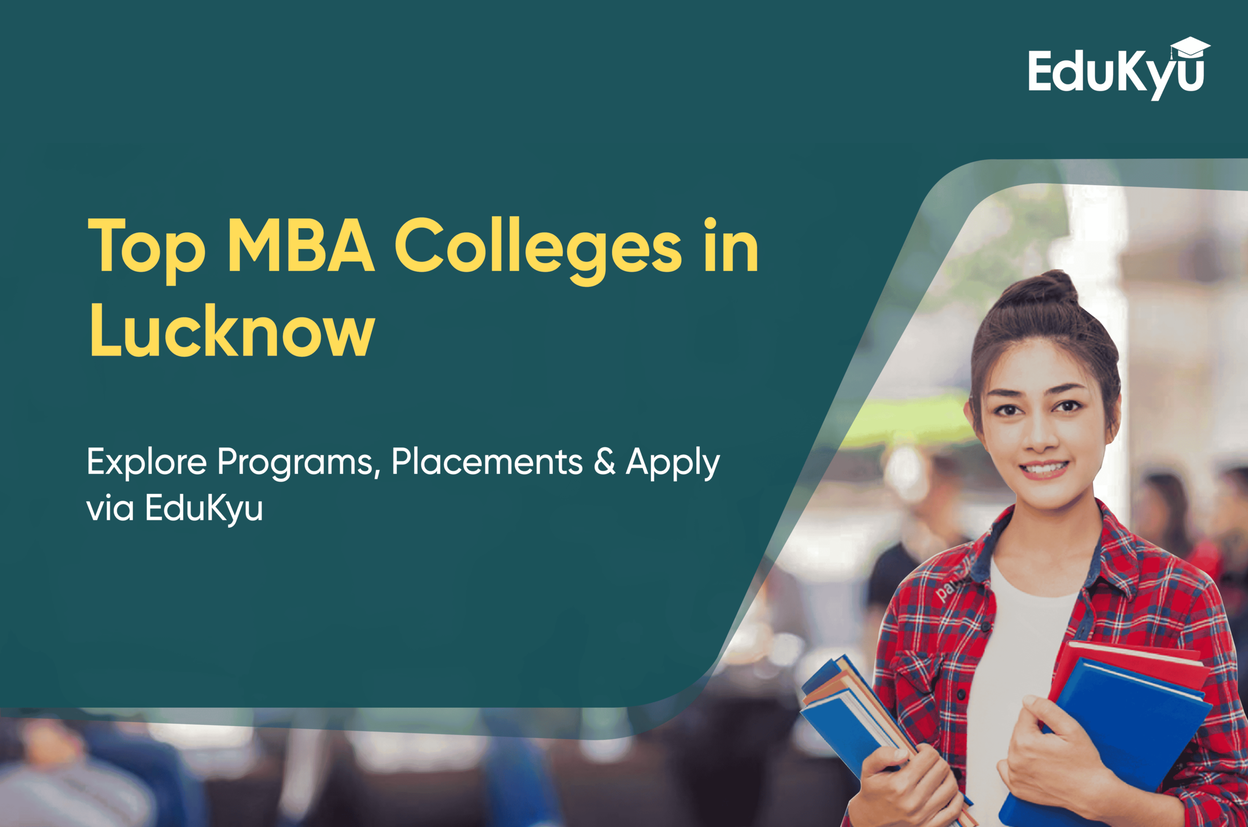 Cover image for MBA Colleges in Lucknow: Top Institutes, Online Options & Career Guide blog